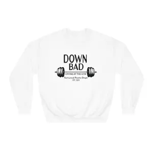 Down Bad Crewneck