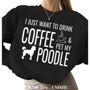 Funny Poodle and Coffee Quote Sweatshirt – 100% Unisex