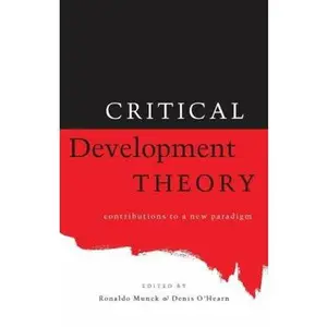 USED-Critical Development Theory by O'Hearn, Professor Denis (Paperback)