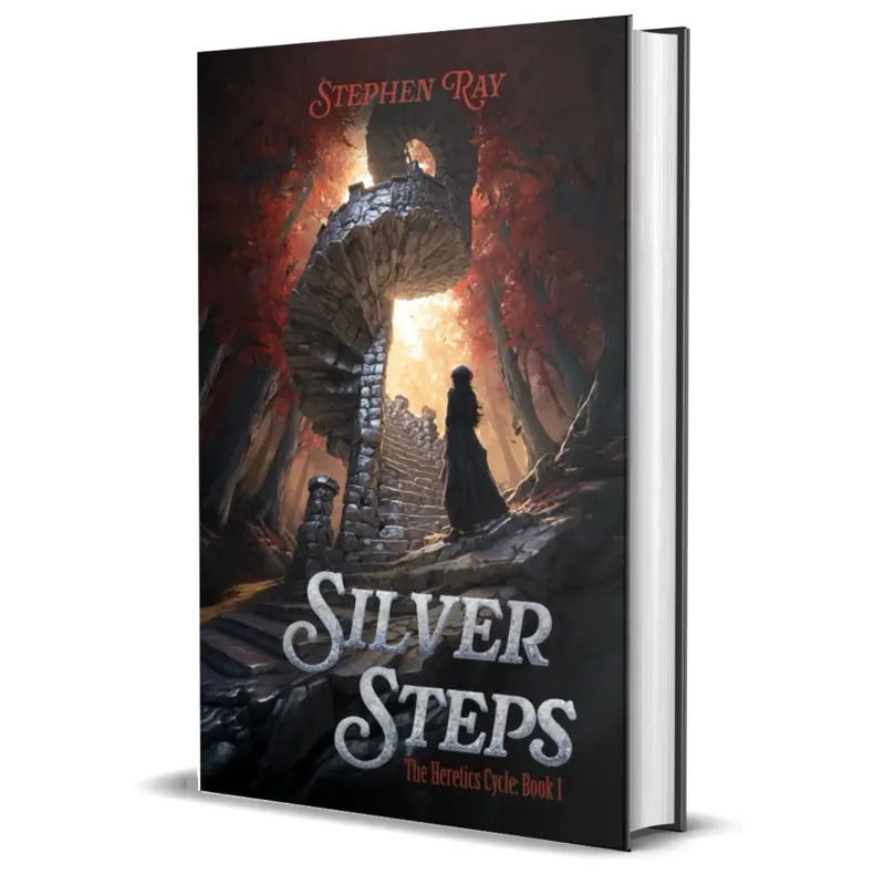 Silver Steps Signed Copy of the YA Fantasy Novel by Stephen Ray The Heretics Cycle Book 1 Fantasy Adventure, A Coming of Age Action Packed Story with found family, hidden magic, mystery and monsters