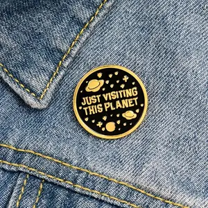 Just Visiting this Planet Enamel Pin