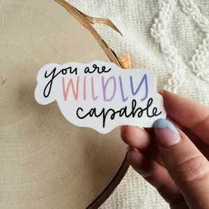 You Are Wildly Capable Sticker Decor Decorative