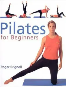 USED-Pilates for Beginners by Roger Brignell (Paperback)