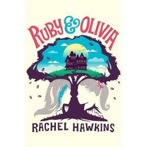 USED-Ruby and Olivia by Hawkins, Rachel (Hardcover)