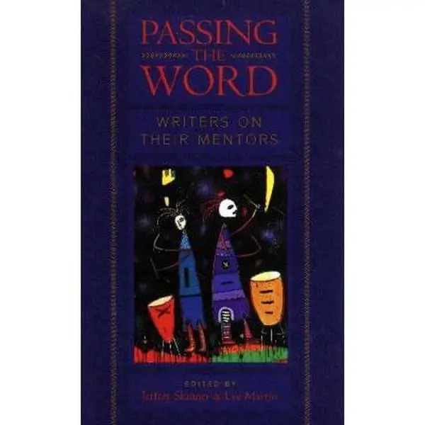 USED-Passing the Word: Writers on Their Mentors (Paperback)