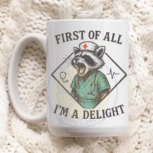 Funny Nurse Raccoon Coffee Mug, First of All I’m a Delight Sarcastic Scrub Life Cup, Trash Panda Nursing Gift for Her, Medical Humor Mug