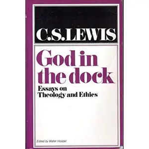 USED-God In The Dock: Essays On Theology And Ethics by C. S. Lewis (Paperback)