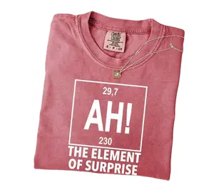 Comfort Colors Ah! the Element of Surprise T-Shirt, Chemistry Shirt, Chemistry Joke Tee, Project Hail Mary