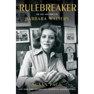 The Rulebreaker: The Life and Times of Barbara Walters -- Susan Page - Hardcover