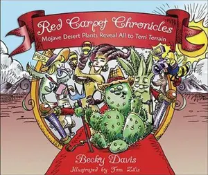 USED-Red Carpet Chronicles: Mojave Desert Plants Reveal All to Terri Terrain by Becky Davis (Hardcover)