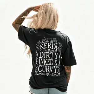 NERDY DIRTY INKED & CURVY PRINTED WOMEN'S T-SHIRT, Ladies Summer Outfit, Gift For Women, Mothers Day Gift, Gift For Girl Friend, Full Size, Full Color