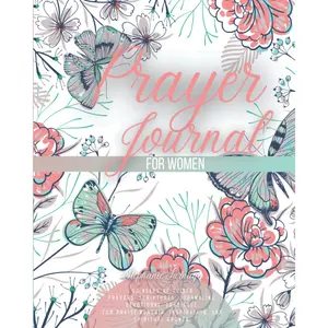 Prayer Journal For Women: 52 weeks of Guided Prayers, Scriptures, Journaling, Devotional, Gratitude, for Praise, Worship, Inspiration