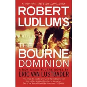 USED-Robert Ludlum's (Tm) the Bourne Dominion by Van Lustbader, Eric (Paperback)