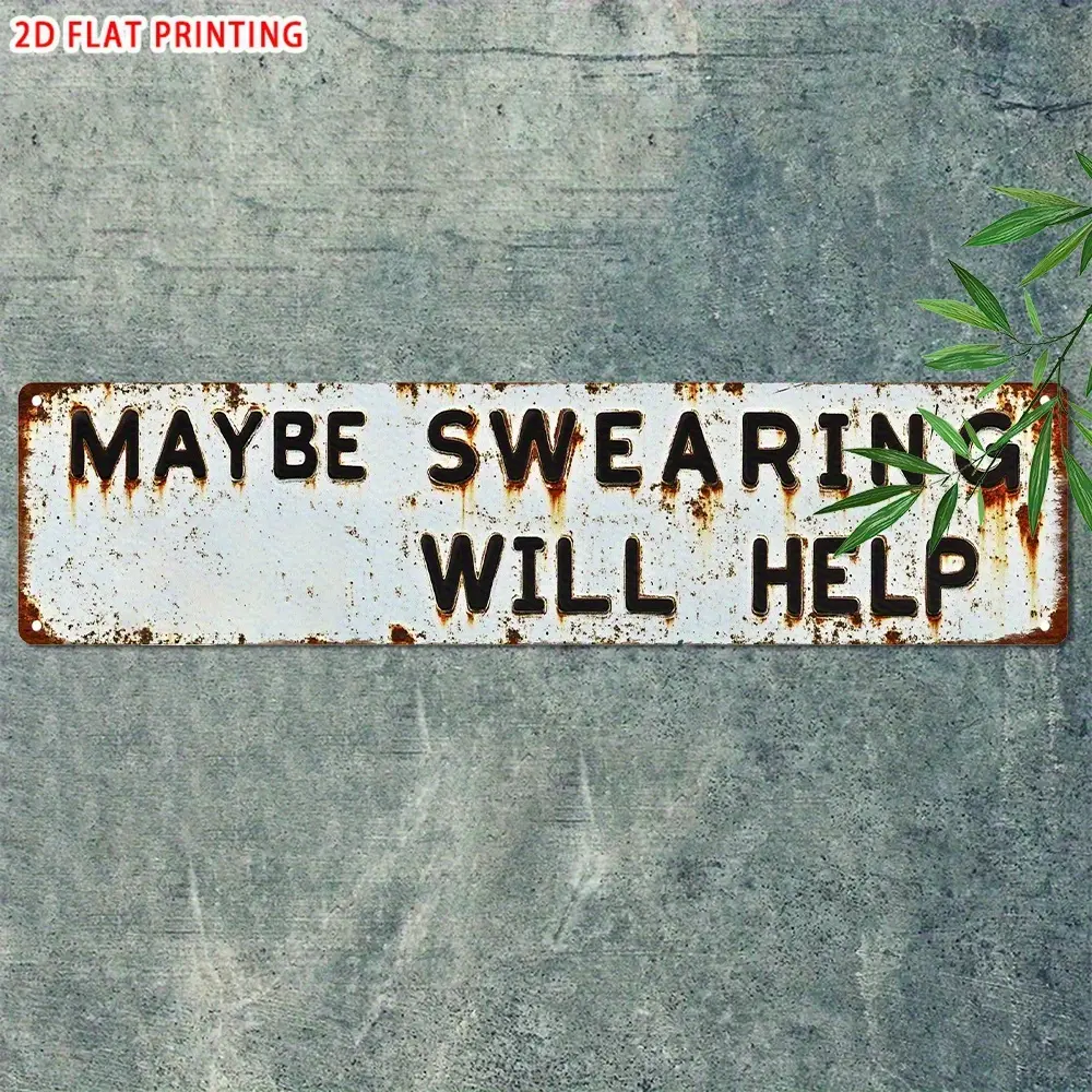 Funny "Maybe Swearing Will Help" Tin Sign - 2D Flat Print Aesthetic Metal Wall Decor for Home Office & Bar