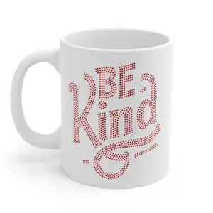 Be Kind Rhinestone Template Graphic Ceramic Mug 11oz Perfect For Coffee, Tea and Hot Chocolate-97110521 1