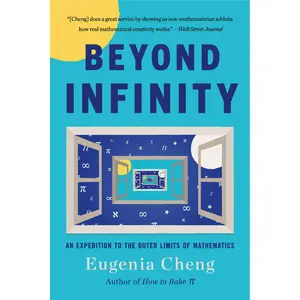 Beyond Infinity by Eugenia Cheng [Paperback Book]