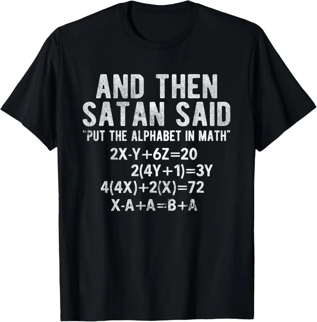 Satan Said Alphabet in Math Mathematics Math T-Shirt summer graphic tees
