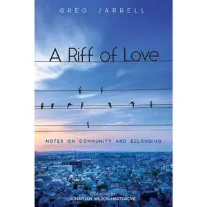 USED-A Riff of Love: Notes on Community and Belonging by Jarrell, Greg (Paperback)