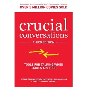 Crucial Conversations: Tools for Talking When Stakes Are High -- Joseph Grenny, Hardcover