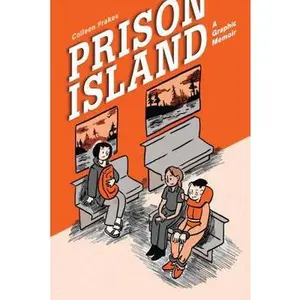 USED-Prison Island: A Graphic Memoir by Frakes, Colleen (Paperback)