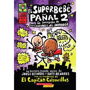 USED-Superbebé Pañal 2: La Invasión de Los Ladrones de Inodoros (Super Diaper Baby #2) by Pilkey, Dav (Paperback)
