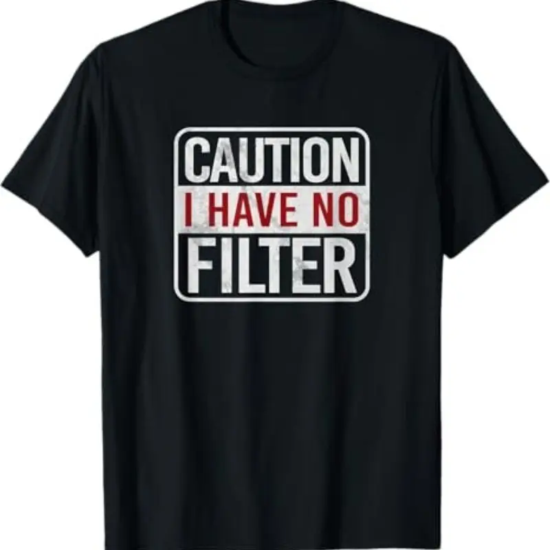 Caution I have no filter Funny sarcastic humor Short Sleeve T-Shirt
