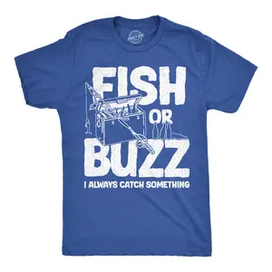 Mens Funny T Shirts Fish Or Buzz I Always Catch Something Novelty Fishing Tee for Men Mens Funny T Shirts Cool Vintage Fashion T-Shirt Gift Classic Menswear Fishing Apparel for Men Funny Drinking Short Sleeve Royal -