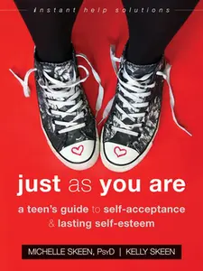USED-Just as You Are: A Teen's Guide to Self-Acceptance and Lasting Self-Esteem by Skeen, Michelle (Paperback)