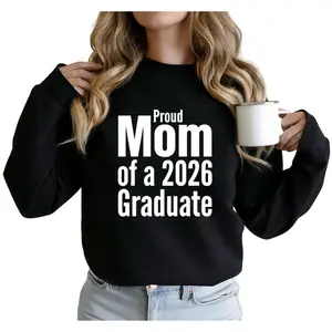 2026 Graduate Mom Proud Sweatshirt – Warm Long Sleeve for School Milestone Celebrations