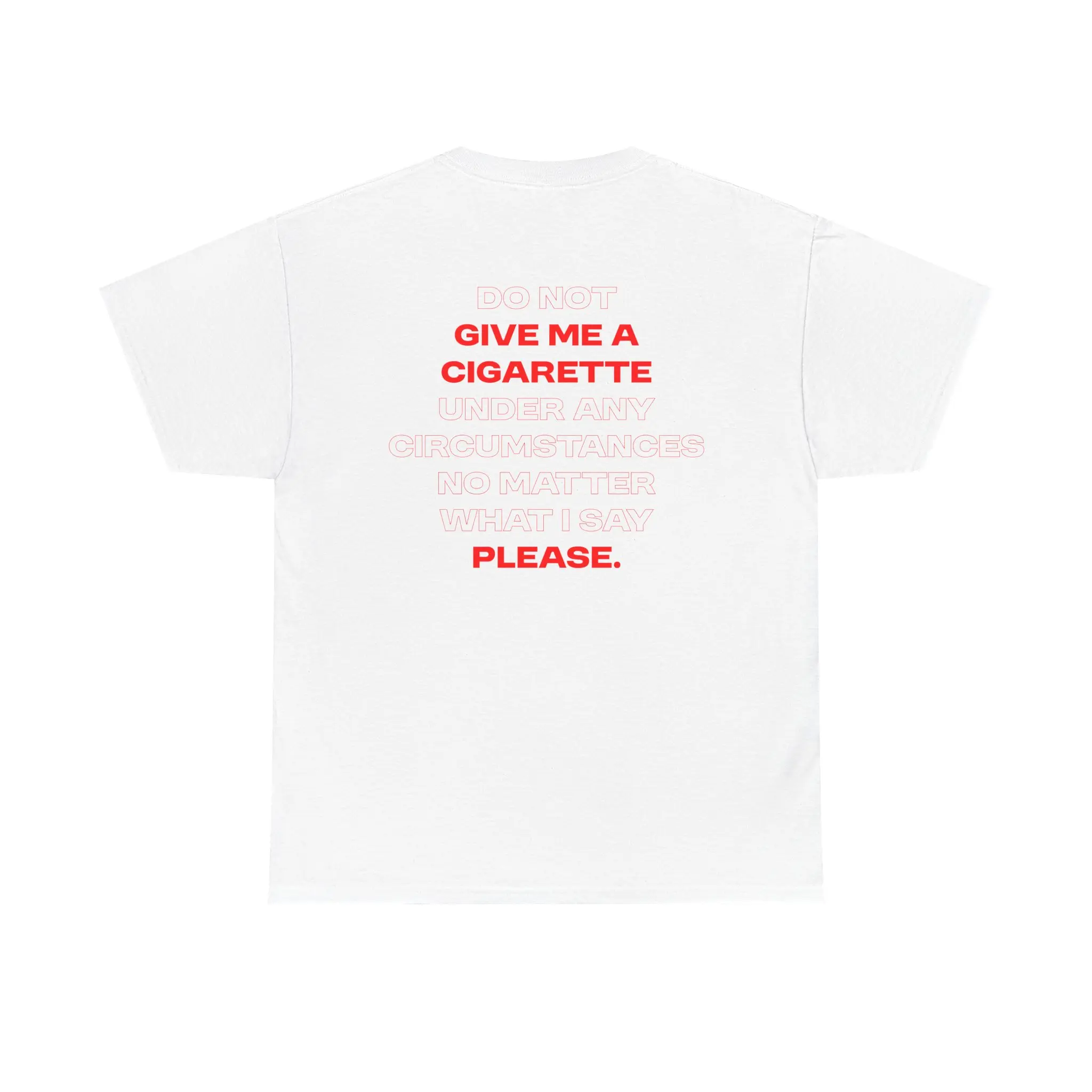 please do not give me a cigarette shirt Do Not Give Me A Cigarette Tee
