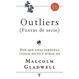 USED-Outliers/ Outliers: por que unas personas tienen exito y otras no by Malcolm Gladwell (Paperback)