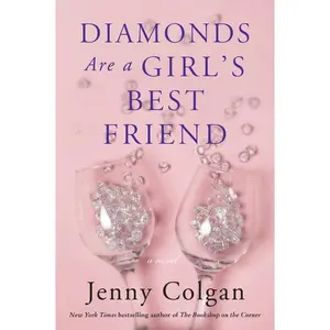 Diamonds Are a Girl's Best Friend: A Novel by Jenny Colgan [Paperback Book]