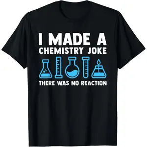 Unisex Funny Chemistry Science Teacher Chemist Men Women Gift T-Shirt