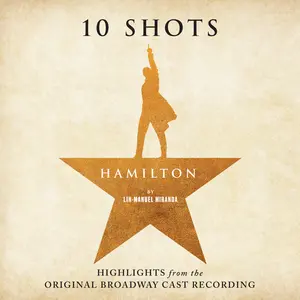 Lin-Manuel Miranda - Hamilton: 10 Shots (Highlights from The Original Broadway Cast   Recording)  [COMPACT DISC - CD]