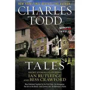 Tales: Short Stories Featuring Ian Rutledge and Bess Crawford by Charles Todd [Paperback Book]