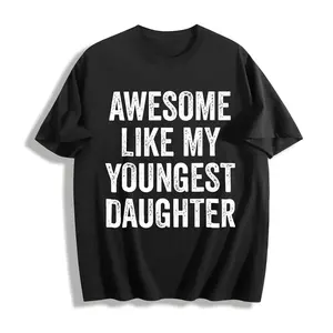 Cotton Short Sleeves Awesome Like My Youngest Daughter Mother's Day Father's Day T-Shirt