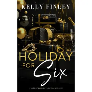 Holiday for Six: A Lots-of-Friends to Lovers Romance (The Six: Spicy Friends to Lovers Romcom) - Paperback