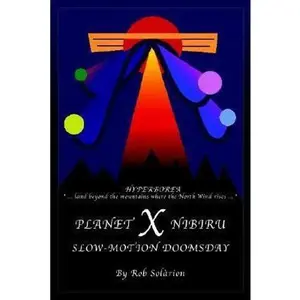 USED Book - Planet X Nibiru: Slow - Motion Doomsday by Solarion, Rob (Hardcover) - english