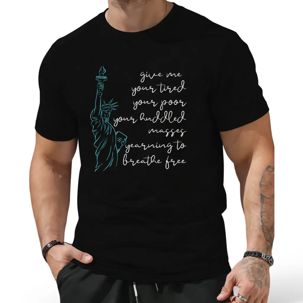 GIVE ME Your Poor Huddled Masses Statue of Liberty Meme T-Shirt