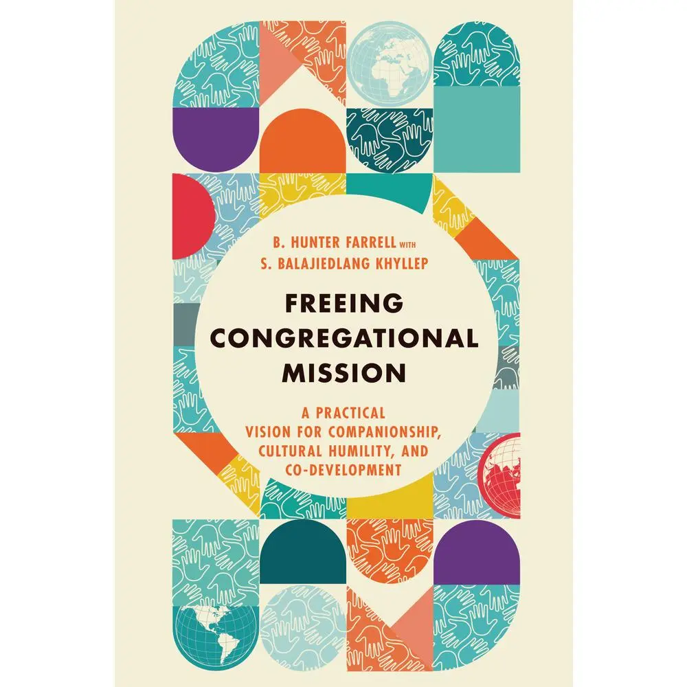 USED Book - Freeing Congregational Mission: A Practical Vision for Companionship, Cultural Humility, and Co-Development by Farrell, B. Hunter (Paperback) - english