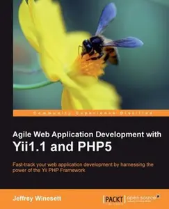 USED-Agile Web Application Development with Yii1.1 and Php5 by Winesett, Jeffrey (Paperback)