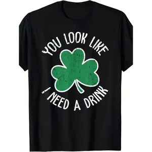 Humorous Irish Saying TShirt You Look Like I Need a Drink Featuring Four Leaf and Beer Design Retro Vintage St Patrick Day Shirt Black with White Print and Green Unisex Casual Tee for Men Women Funny Irish Gift