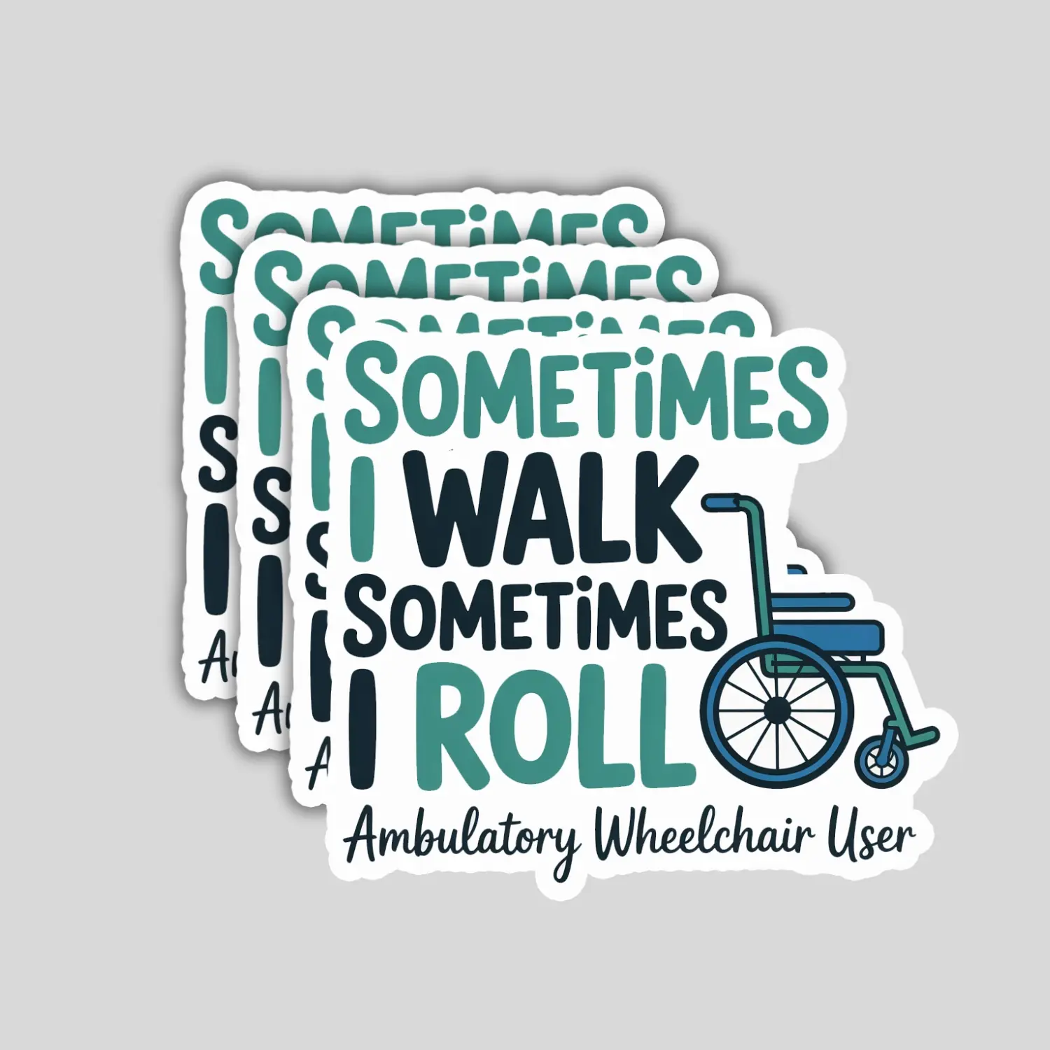 4 Pack Sometimes I Walk I Roll Stickers – Disability Awareness Vinyl Decals for Laptop, Water Bottle, Hard Hat, Kindle, Gifts