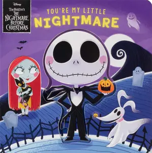 Disney Tim Burton's the Nightmare Before Christmas: You're My Little Nightmare -- Grace Baranowski - Board Book