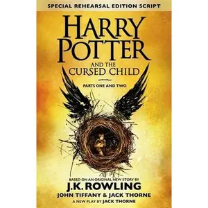 USED-Harry Potter and the Cursed Child, parts one and two. [Based on the original new story by J.J. Rowling, John Tiffany & Jack Thorne]. First produced by Sonia Friedman Productions, Colin Callender & Harry Potter Theatrical Productions. The… (Hardcover)