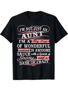 Funny Aunt Gift T-Shirt - "I'm Not Just an Aunt...Covered in Awesome, Splash of Crazy & Dash of Sassy" - Soft Cotton Tee for Women, Black Shirt with Pink/White Text - Birthday/Christmas Present for Aunts - Machine Washable Casual Casual Attire, Birthday