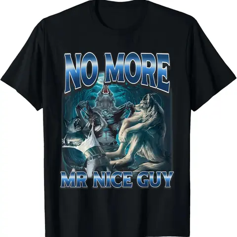 Men's Unisex Round Neck Shortsleeve Print Menswear T-Shirt - 100% Fabric, No More Mr Nice Guy Funny Alpha Wolves Meme Design