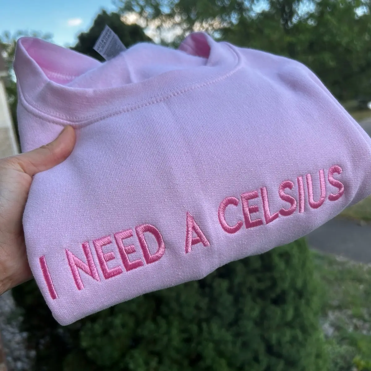 Embroidered “I NEED A CELSIUS” trendy and minimalist monochromatic crewneck neutral