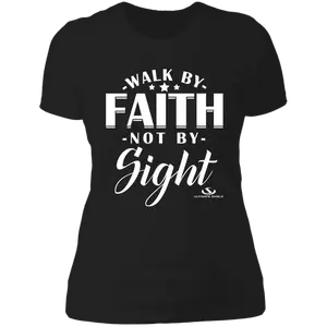 WALK BY FAITH NOT BY SIGHT Ladies' Boyfriend T-Shirt