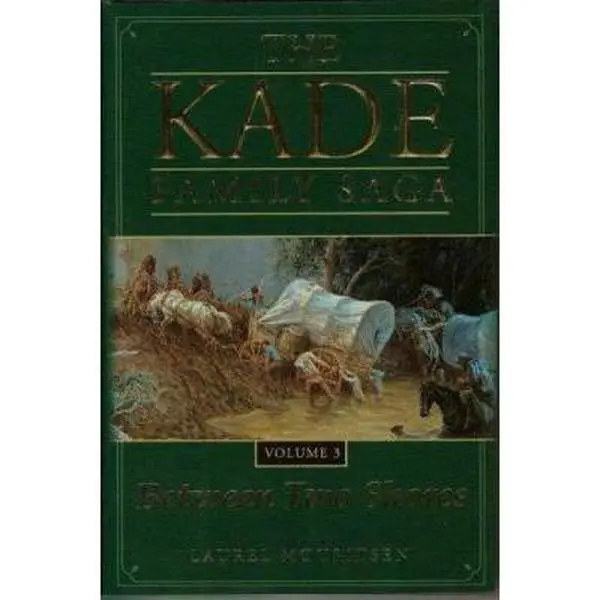 USED Book - Kade Family Saga Vol 3: Between Two Shores by Mouritsen, Laurel (Hardcover) - english